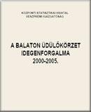A Balaton üdülőkörzet idegenforgalma, 2000-2005
