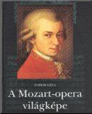 A Mozart-opera világképe