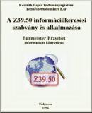 A Z39.50 információkeresési szabvány és alkalmazása