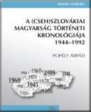 A (cseh)szlovákiai magyarság történeti kronológiája 1944-1992