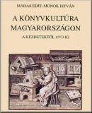 A könyvkultúra Magyarországon a kezdetektől 1730-ig