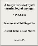 A könyvtári szaknyelv terminológiai anyagai, 1995-2000