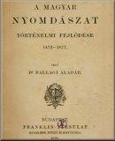 A magyar nyomdászat történelmi fejlődése 1472-1877
