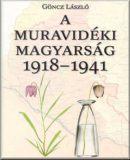 A muravidéki magyarság 1918-1941