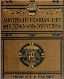 Austro-Hungarian life in town and country