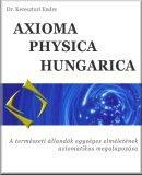 Axioma Physica Hungarica