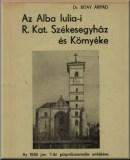 Az Alba Iulia-i római katolikus székesegyház és környéke