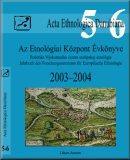 Az Etnológiai Központ évkönyve, 2003-2004