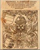 Congressus ac celeberrimi conventus caesaris Max. et trium regum Hungariae, Boemiae et Poloniae in Vienna ... 1515. facti ... descriptio