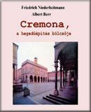 Cremona, a hegedűépítés bölcsője