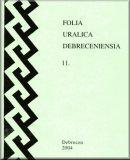 Folia Uralica Debreceniensia 11.