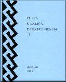 Folia Uralica Debreceniensia 13.