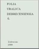 Folia Uralica Debreceniensia 6.