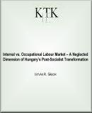Internal vs. occupational labour market - a neglected dimension of Hungary&apos;s post-socialist transformation