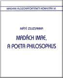 Madách Imre, a poeta philosophus