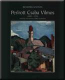 Perlrott Csaba Vilmos (1880-1955) alkotói pályájának főbb állomásai