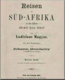 Reisen in Süd-Afrika in den Jahren 1849 bis 1857 von Ladislaus Magyar