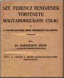 Szt. Ferencz rendjének története Magyarországon 1711-ig