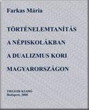 Történelemtanítás a népiskolákban a dualizmus kori Magyarországon