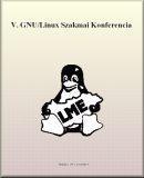 V. GNU/Linux szakmai konferencia