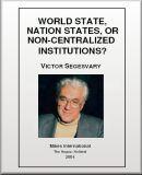 World state, nation states, or non-centralized institutions?