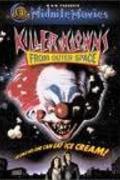 Gyilkos bohócok az űrből (Killer Klowns from Outer Space)