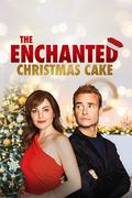 Varázslatos karácsonyi sütemény (The Enchanted Christmas Cake) 2020.