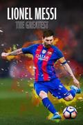 Messi - Az élő legenda (Lionel Messi: The Greatest) 2020.