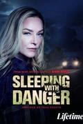 Egy ágyban a veszéllyel (Sleeping with Danger) 2020.