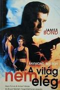 James Bond: A világ nem elég (The World is Not Enough) 1999.