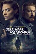 Fedőneve: Banshee (Code name Banshee) 2022.