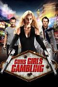 Csajok, puskák, és a király (Guns, Girls and Gambling) 2011.