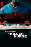 Egy sorozatgyilkos ápoló igaz története (Capturing the Killer Nurse) 2022.