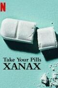 Vedd be a gyógyszered: Xanax (Take Your Pills: Xanax) 2022.