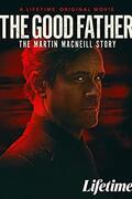 A jó apa: A Martin MacNeill sztori (The Good Father: The Martin MacNeill Story) 2021.