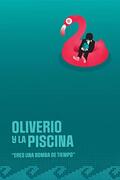 Oliver és a medence (Oliverio y la Piscina) 2021.