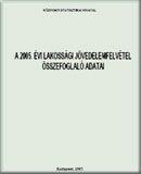A 2005. évi lakossági jövedelemfelvétel összefoglaló adatai
