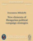 New elements of Hungarian political campaign strategies