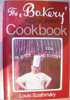 Szathmáry Lajos Szakácskönyve a Bakery étterem receptjeiből