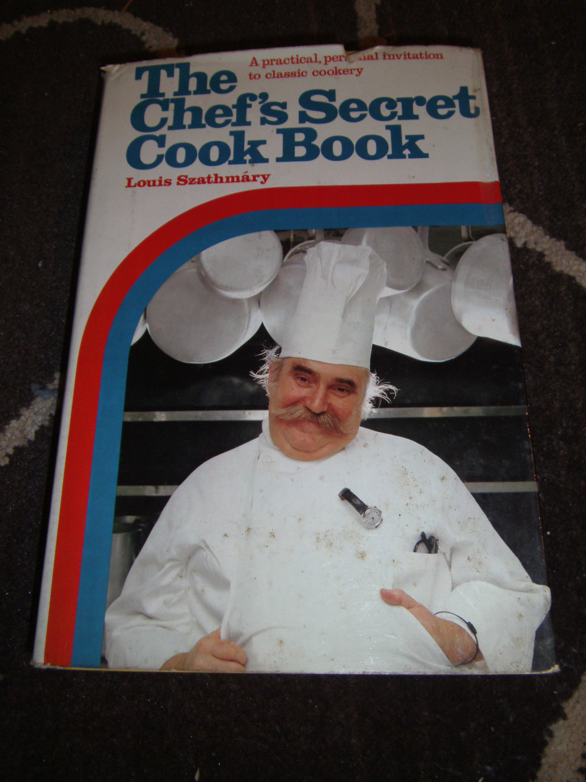 Sathmáry Lajos híres szakácskönyve: The chef's secret cookbook